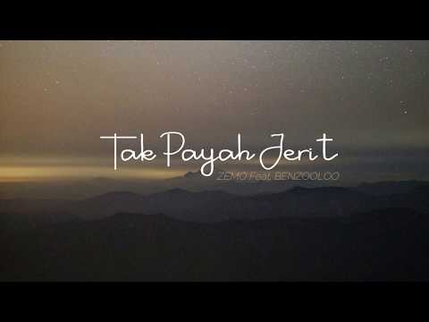Tak Payah Jerit - ZEMO Feat. BENZOOLOO (Lirik)
