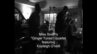 Mike Smith&#39;s Ginger Tunes Quartet &quot;If I Ain&#39;t Got You&quot;