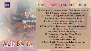 Download lagu Kompilasi Gitar Akustik - Alif Ba Ta 1 - Fingerstyle Gitar Cover - Musik enak teman santai mp3