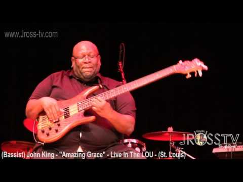 James Ross @ (Bassist) John King - "Amazing Grace / Bass Solo" - www.Jross-tv.com