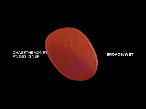 ChaseTheMoney ft. Desiigner - Broads/Wet