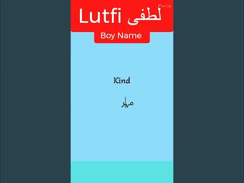 Boy Name ❤️Lutfi لطفی❤️ (Meaning and origin)