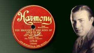 Sammy Fain - You Brought A New Kind Of Love To Me (1930)