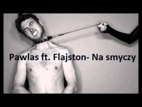 Pawlas ft.Flajston- Na smyczy