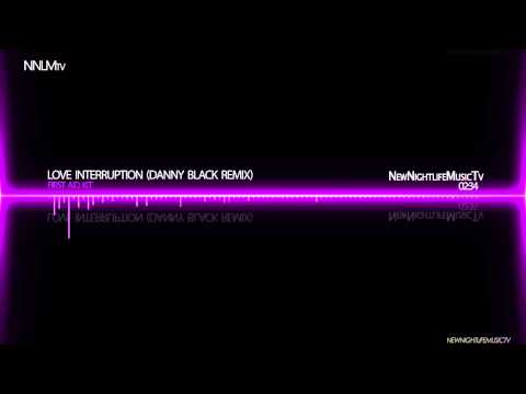 First Aid Kit - Love Interruption (Danny Black Remix)
