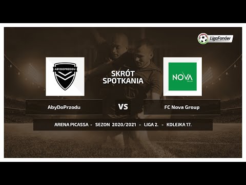 Liga Fanów: AbyDoPrzodu - FC Nova Group ( Wiosna 2021 )