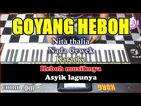 GOYANG HEBOH Nita Thalia Karaoke Dangdut Korg Pa3x (Nada Cewek)