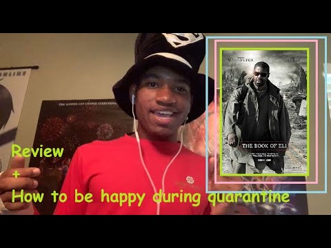 Book of Eli | Review + How To Be Happy During Quarantine!