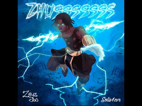 ZHUS JDO Ft. SOLIS4EVA – Zhusssssss (Official Lyric Video)