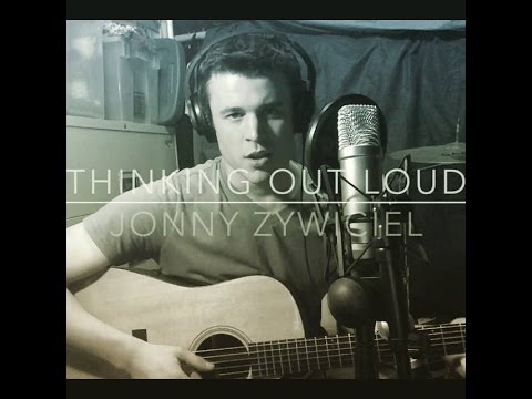 Thinking out Loud - Ed Sheeran (OFFICIAL cover by Jonny Zywiciel)