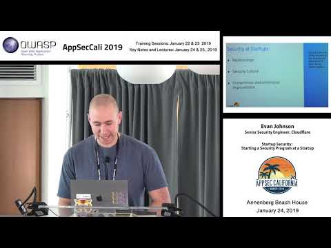 AppSecCali 2019 - Startup security: Starting a security program at a startup - Evan Johnson