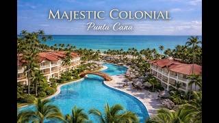 Nuestra experiencia en el Hotel Majestic Colonial Punta Cana | ¿Merece la pena?