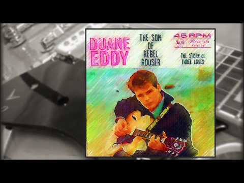Duane Eddy - La Historia de Tres Amores / The Story of Three Loves