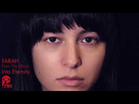 FARAH "INTO ETERNITY"