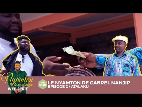 Le Nyamton De Cabrel Nanjip (Episode 2) - Atalaku