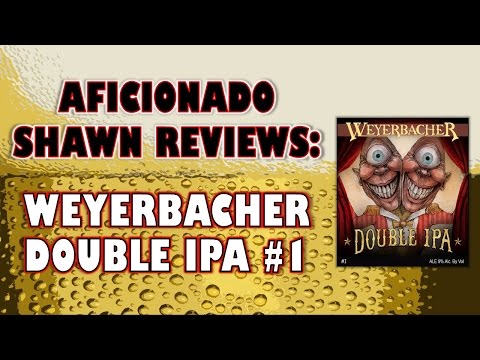 Weyerbacher Double IPA #1 (Cascade, Simcoe, Mosaic) Review