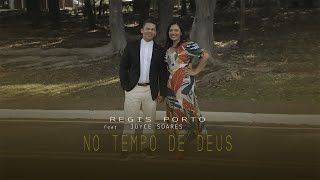 NO TEMPO DE DEUS - Rgis Porto feat. Joyce Soares