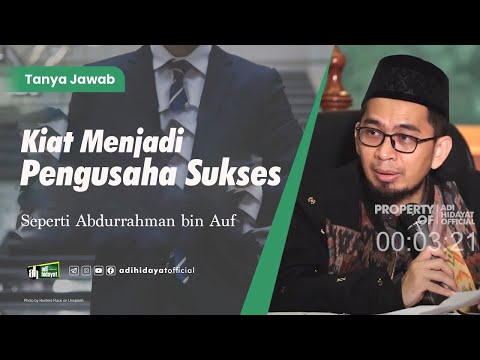 Kiat Menjadi Pengusaha Sukses - Ustadz Adi Hidayat
