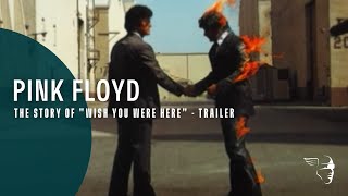 Pink Floyd -- The Story of "Wish You Were Here" (trailer)