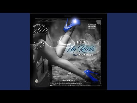 No Rush (feat. Pdot O X MPJ)