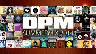 SUMMERMIX 2014 by Don't Play, Mix! (D.P.M.)