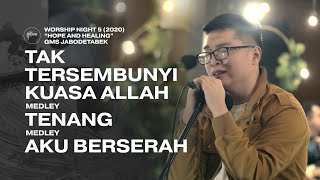 Download lagu TAK TERSEMBUNYI KUASA ALLAH medley TENANG - WORSHIP NIGHT 5 (2020) GMS JABODETABEK mp3 Download lagu TAK TERSEMBUNYI KUASA ALLAH medley TENANG - WORSHIP NIGHT 5 (2020) GMS JABODETABEK mp3