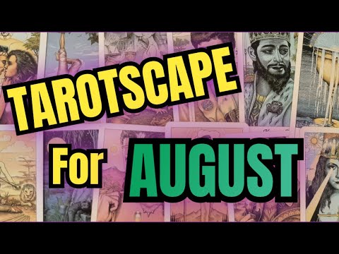 TAROTSCAPE for August 2025 - What August may hold for you?