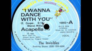 The Invisibles - I Wanna Dance With You (Vocal)