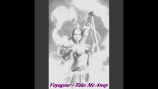Voyageur - Take Me Away