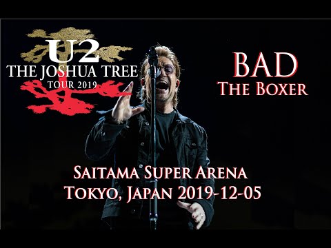 U2 Bad / The Boxer Live Tokyo 2019 Multicam HD
