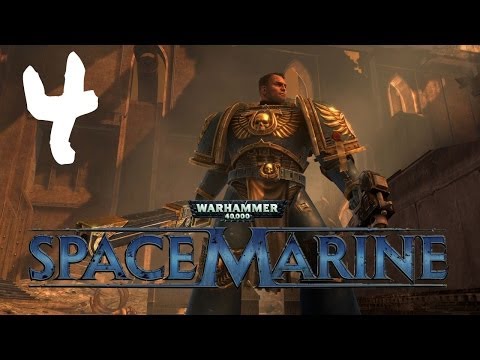 Let's Play  Warhammer 40K : Space Marine - Episode 4 - Jokes about Knobs