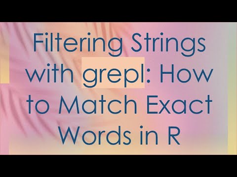 Filtering Strings with grepl: How to Match Exact Words in R