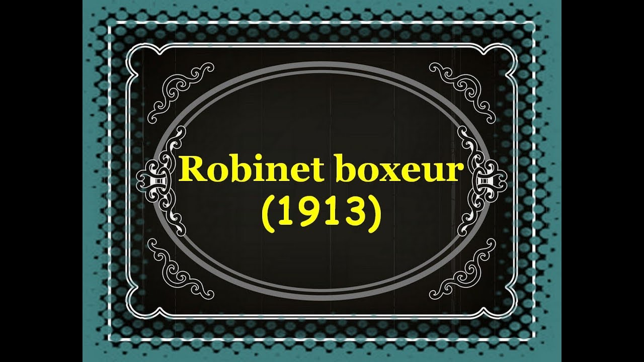 Marcel Perez("Robinet") - Robinet boxeur(1913)