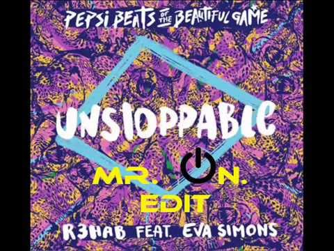 R3HAB feat. EVA SIMONS UNSTOPPABLE-Mr. On Edit