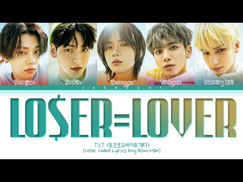 TXT LO$ER=LO♡ER Lyrics (투모로우바이투게더 LOSER=LOVER 가사) (Color Coded Lyrics)