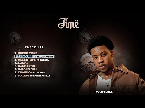 Mawelele ft. Blaq Diamond - 24 Hours | R&B