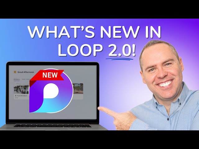 Exploring Microsoft Loop 2.0: New Features and Co-Pilot Capabilities ...