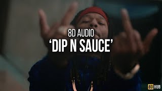 Montana Of 300 - Dip N Sauce | 8D AUDIO