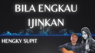 Download lagu BILA ENGKAU IJINKAN - HENGKY SUPIT || LIRIK LAGU INDONESIA mp3 Download lagu BILA ENGKAU IJINKAN - HENGKY SUPIT || LIRIK LAGU INDONESIA mp3