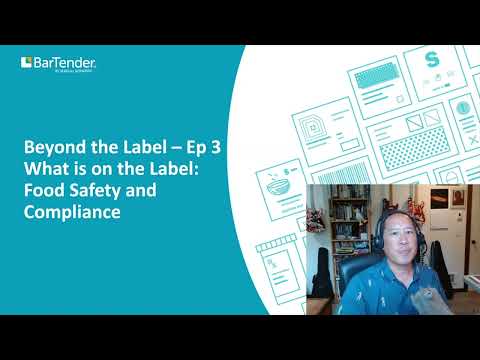 What is on the Label: Food Safety and Compliance | Beyond the Label with BarTender®