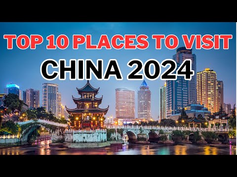 TOP 10 Places To Visit CHINA 2024 | Travel Guide China Vacation