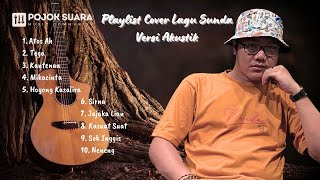 Download lagu PLAYLIST COVER LAGU SUNDA ENJANG HANTER Versi Akustik mp3