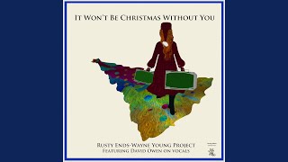 It Won't Be Christmas Without You