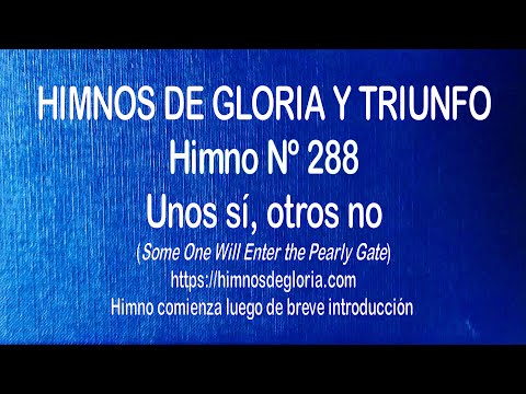 Himnos de Gloria Nº 288 - Unos sí, otros no
