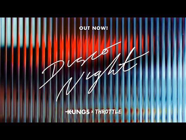 Kungs;throttle - Disco Night