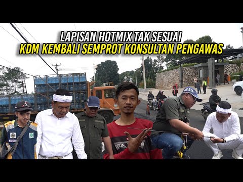 LAPISAN HOTMIX TAK SESUAI | KDM KEMBALI SEMPROT KONSULTAN PENGAWAS
