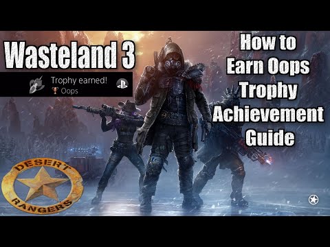 Wasteland 3 How to Earn Oops Trophy Achievement Guide
