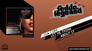Fedde Le Grand ft Ida Corr - Let Me Think About It