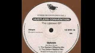 Hustlers Convention - Uptown (The Distant Relation Mix) 1992