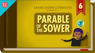 The Parable of the Sower: Crash Course Literature 406